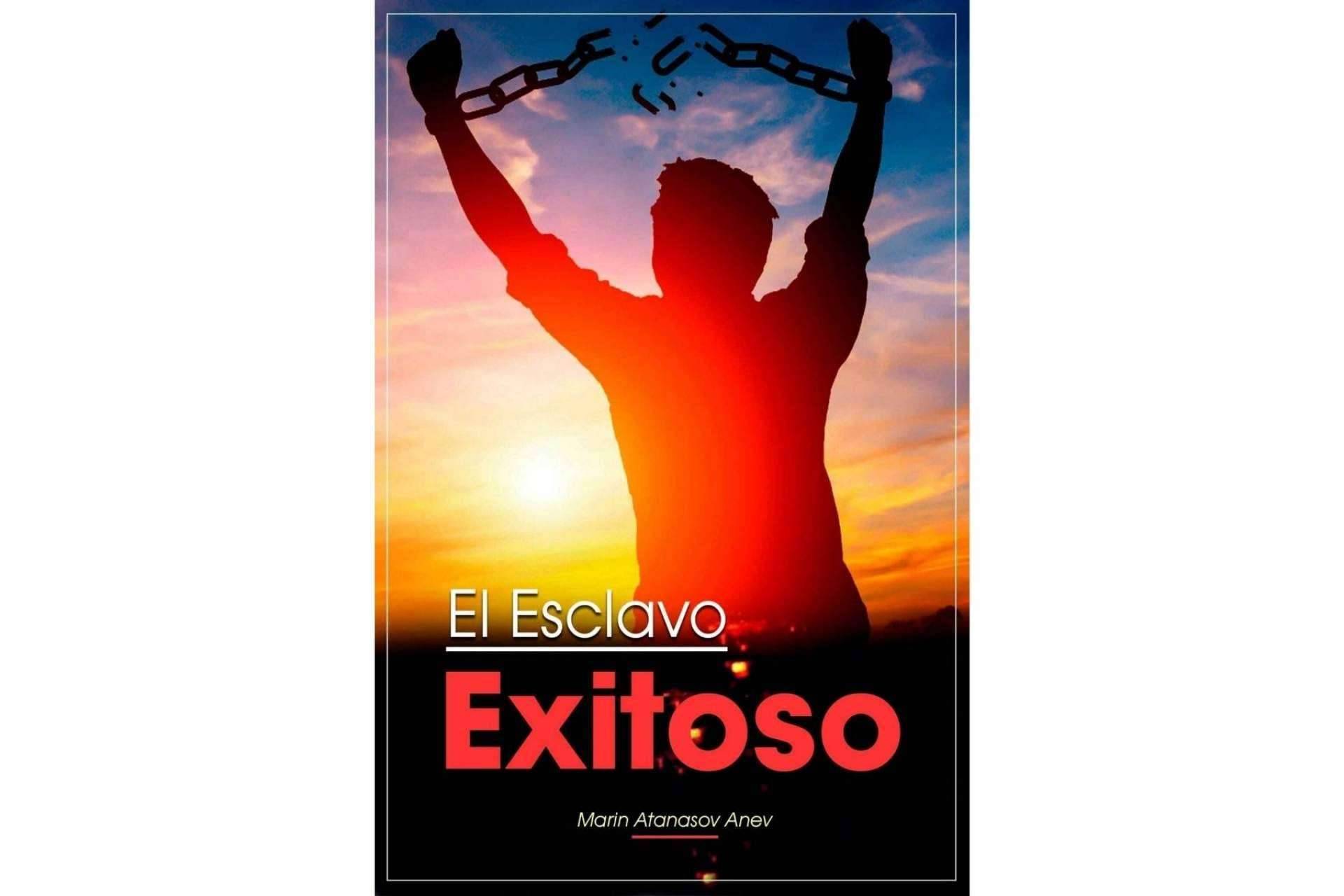 Marin de Atanasov Anev, a través de El Esclavo Exitoso, explica cómo salir de la carrera de la rata