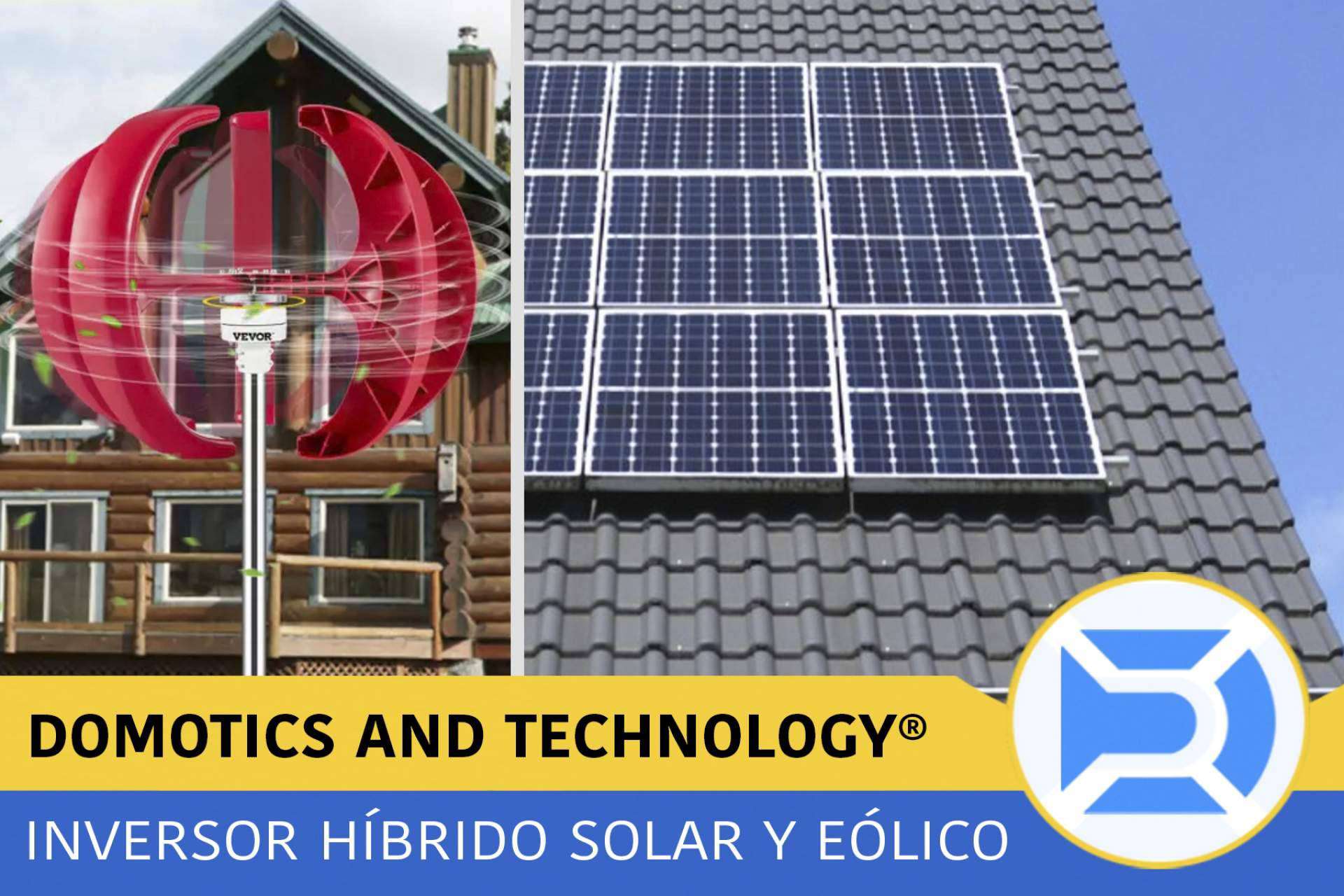 Instalar un inversor híbrido de energía solar y eólica con Domotics and Technology en el hogar ofrece muchas ventajas