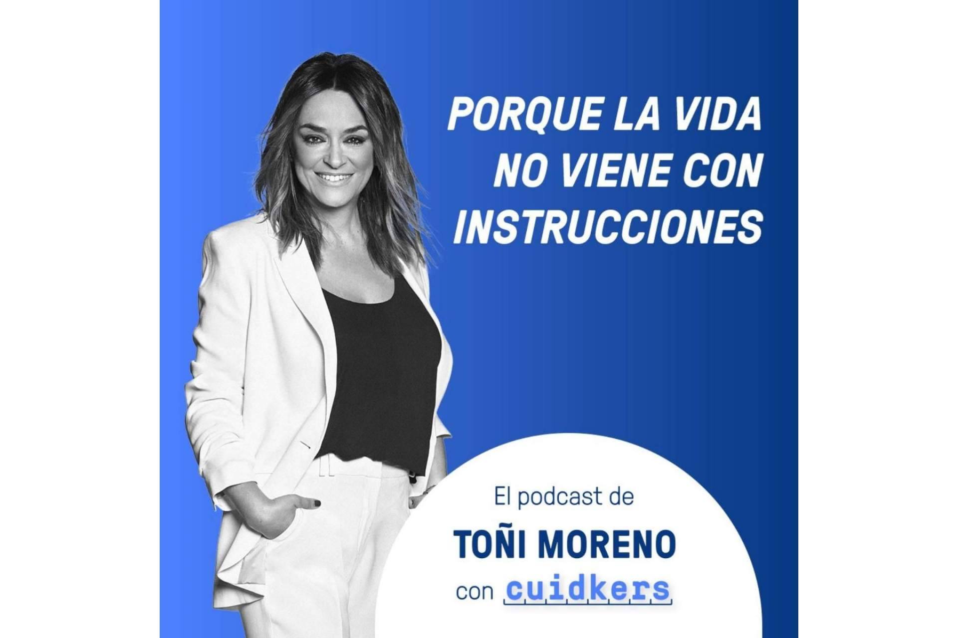 Toñi Moreno lanza su primer podcast junto a Cuidkers, 'Porque la vida no viene con instrucciones'