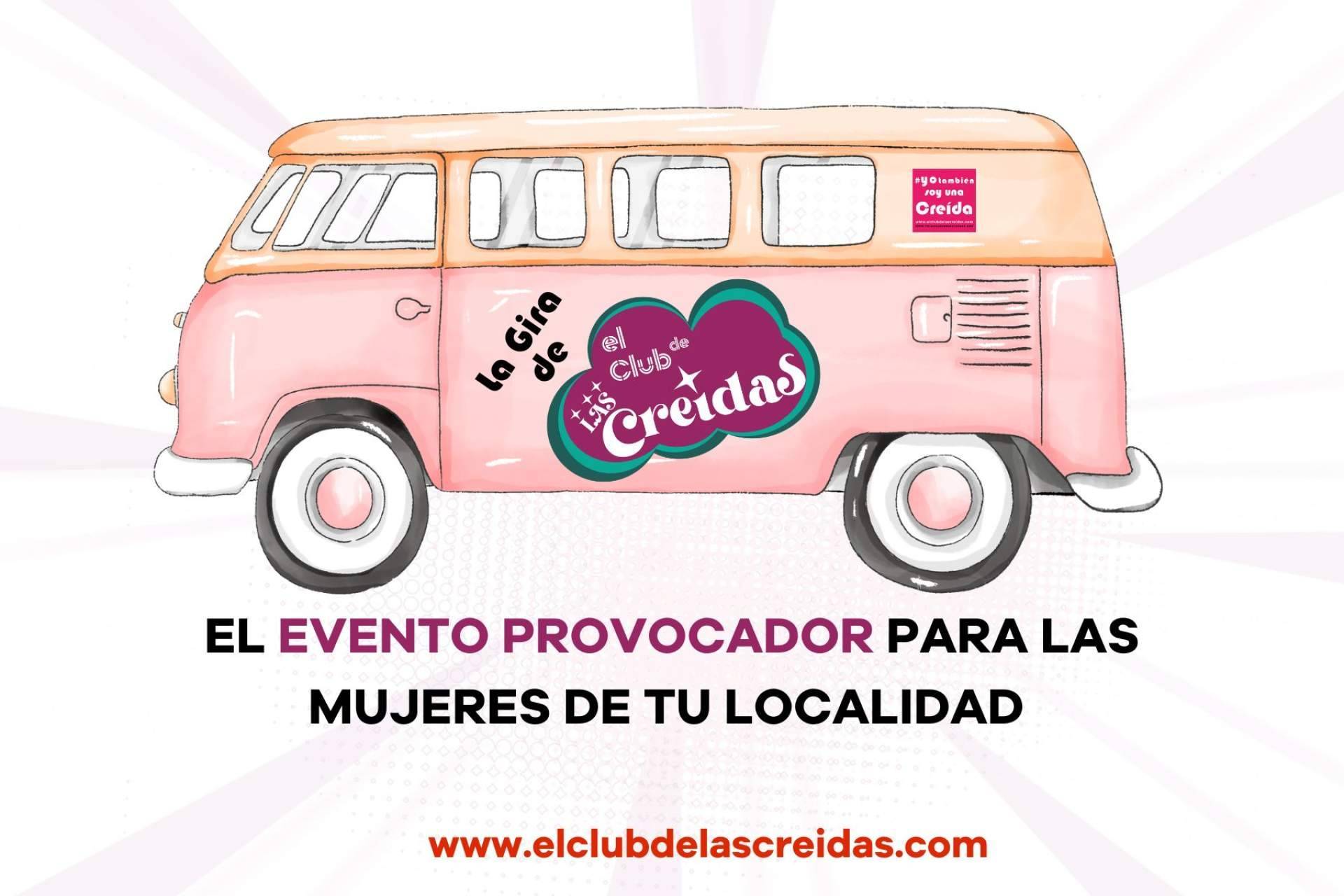 El evento de El club de las Creídas puede llegar a cualquier localidad, porque más vale ser Creída que sumisa