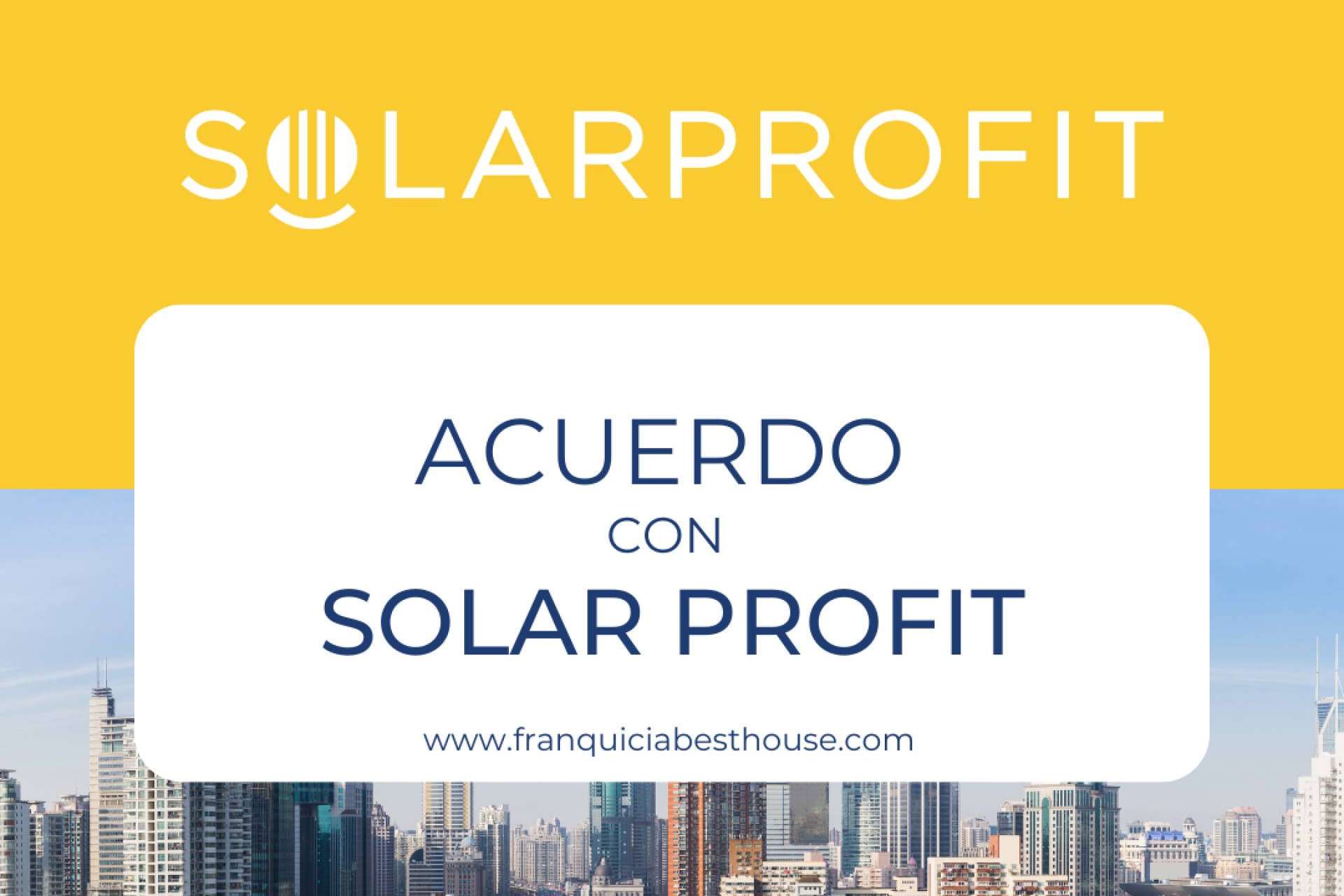 Best House firma un acuerdo con la empresa Solar Profit