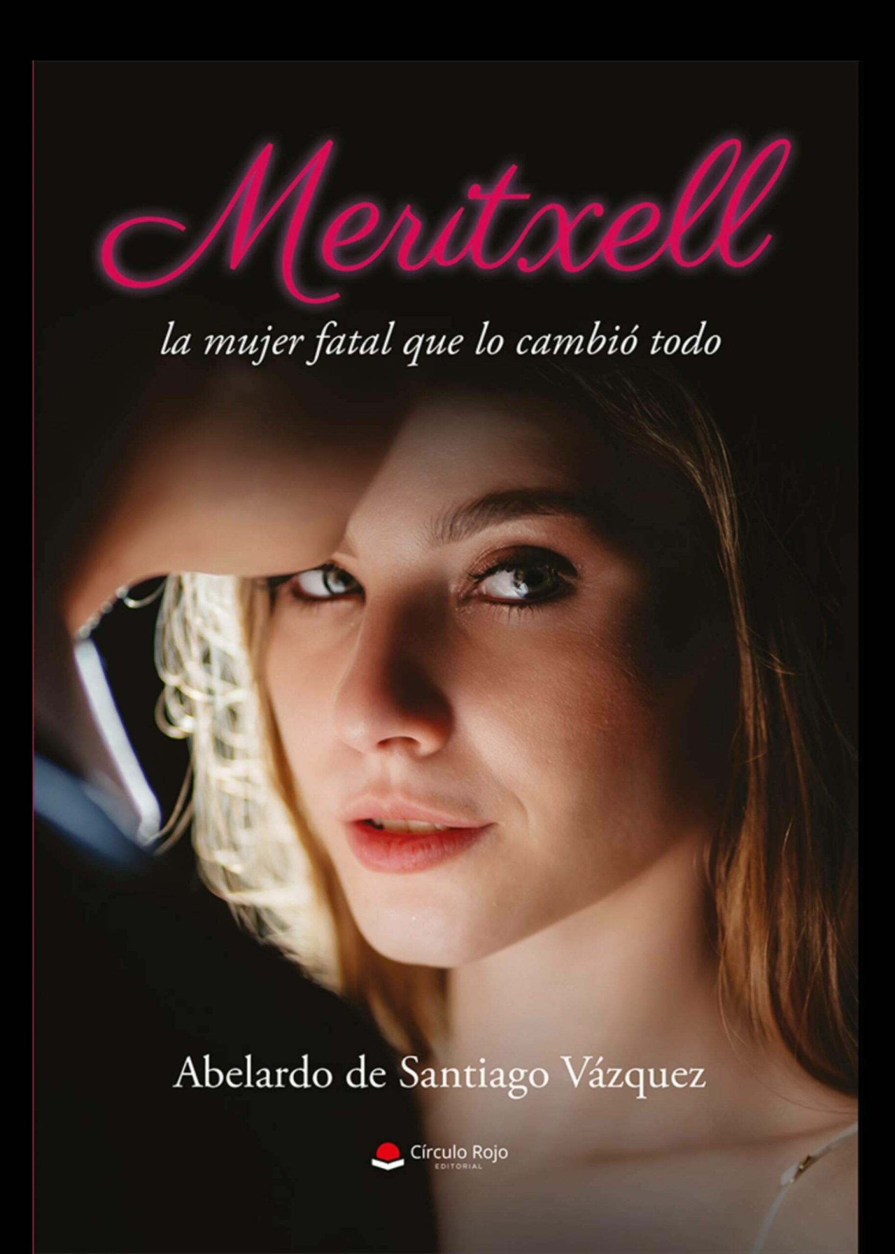 Meritxell 'la mujer fatal que lo cambió todo' una novela de Abelardo de Santiago Vázquez que combina misterio y erotismo